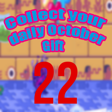 EVENT: Collect your daily October Gift! #DAY22